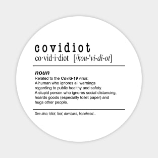Covidiot Noun Virus Magnet